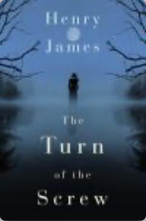 The Turn of the Screw by Henry James