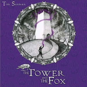 The Tower and the Fox: Calatians Book 1 by Tim Susman