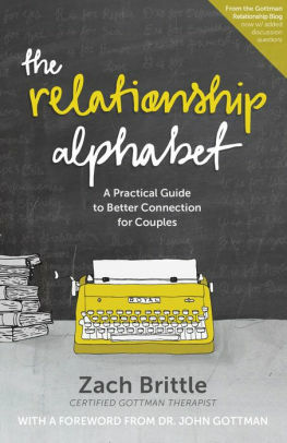 The Relationship Alphabet: A Practical Guide to Better Connection for Couples by John Gottman, Zach Brittle