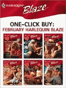 One-Click Buy: February Harlequin Blaze by Cara Summers, Isabel Sharpe, Sarah Mayberry, Kate Hoffmann, Jill Monroe, Alison Kent, Kimberly Raye, Tori Carrington