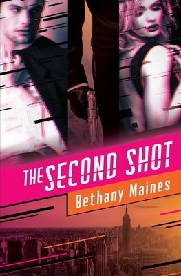 The Second Shot by Bethany Maines