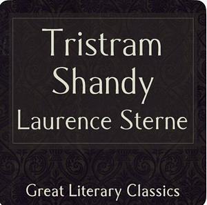 The Life and Opinions of Tristram Shandy, Gentleman by Laurence Sterne