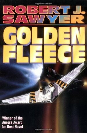 Golden Fleece by Robert J. Sawyer