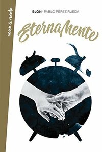 Eternamente by Pablo Pérez Rueda (Blon)