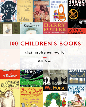 100 Children's Books That Inspire Our World by Colin Salter
