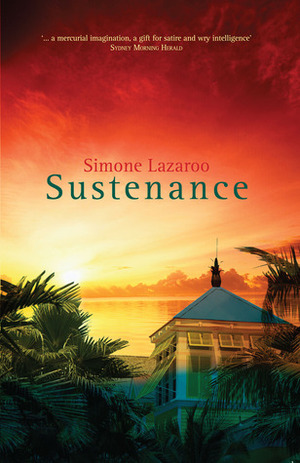 Sustenance by Simone Lazaroo