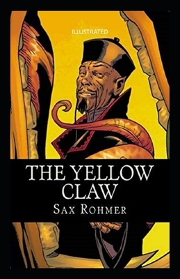 The Yellow Claw Illustrated by Sax Rohmer