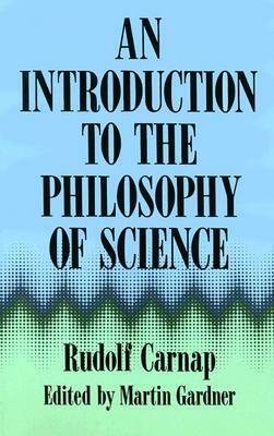 An Introduction to the Philosophy of Science by Rudolf Carnap