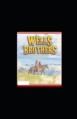 Wells Brothers illustrated by Andy Adams