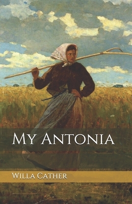 My Antonia by Willa Cather