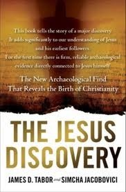 The Jesus Discovery: The New Archaeological Find that Reveals the Birth of Christianity by James D. Tabor, Simcha Jacobovici