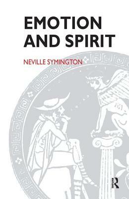 Emotion and Spirit by Neville Symington