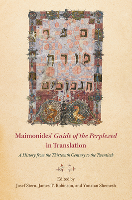 Maimonides' Guide of the Perplexed in Translation: A History from the Thirteenth Century to the Twentieth by 