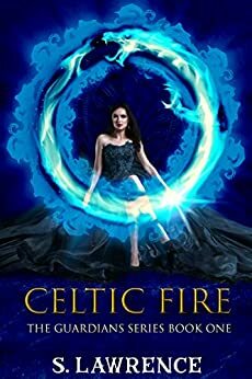 Celtic Fire by S. Lawrence
