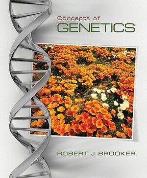 Concepts of Genetics with Connect Plus Access Card by Robert Brooker