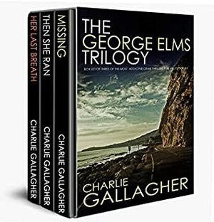 The George Elms Trilogy by Charlie Gallagher