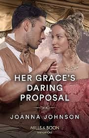 Her Grace's Daring Proposal by Joanna Johnson