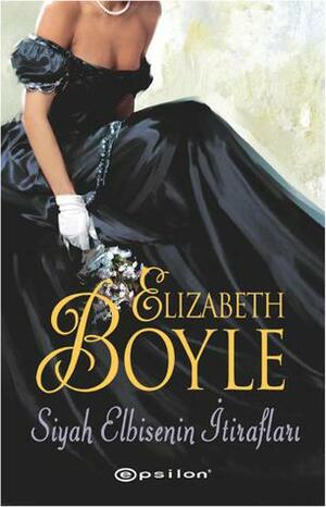 Siyah Elbisenin İtirafları by Elizabeth Boyle