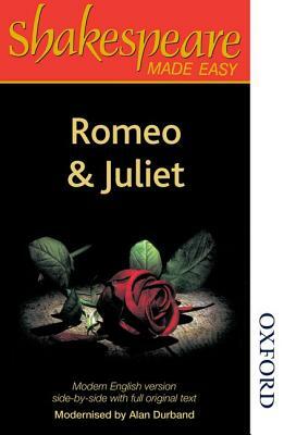 Shakespeare Made Easy - Romeo and Juliet by Alan Durband