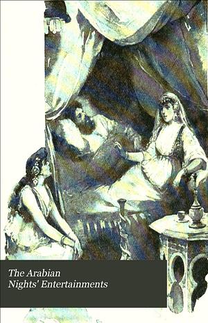 The Arabian Nights Entertainment by George Fyler Townsend