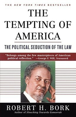 The Tempting of America by Robert H. Bork