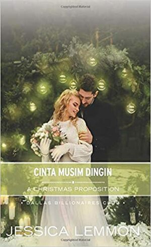 Cinta Musim Dingin - A Christmas Proposition by Jessica Lemmon