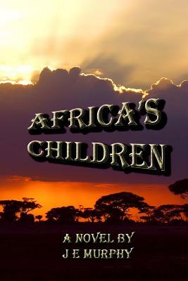 Africa's Children by J. E. Murphy