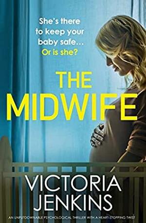 The Midwife by Victoria Jenkins