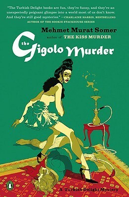 The Gigolo Murder: A Turkish Delight Mystery by Mehmet Murat Somer