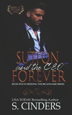 Sutton and the CEO Forever: An Otterville Falls Novel by S. Cinders