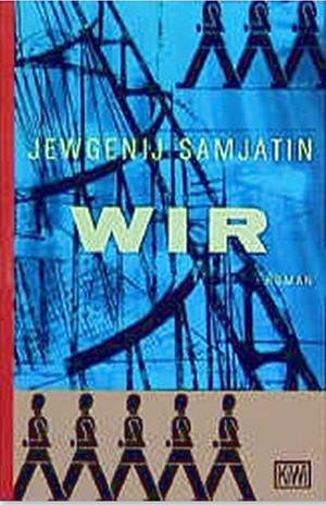 Wir: Roman by Yevgeny Zamyatin