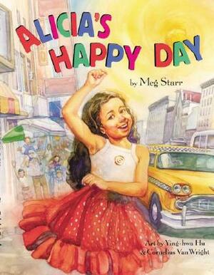 Alicia's Happy Day by Meg Starr