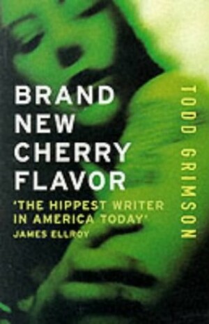 Brand New Cherry Flavour by Todd Grimson