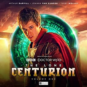 Doctor Who: The Lone Centurian, Volume 1: Rome by Sarah Ward, David Llewellyn, Jacqueline Rayner