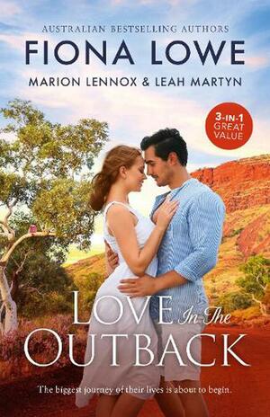 Love In The Outback/Career Girl in the Country/Taming the Brooding Cattleman/Outback Surgeon by Marion Lennox, Leah Martyn, Fiona Lowe