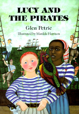 Lucy and the Pirates by Glen Petrie