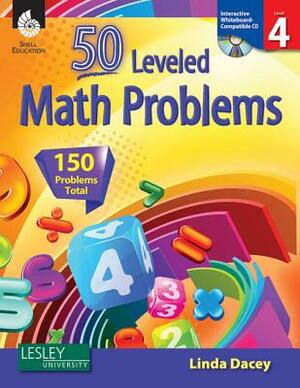 50 Leveled Math Problems Level 4 (Level 4) [With CDROM] by Linda Dacey