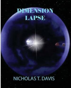 Dimension Lapse: Special Edition by Nicholas T. Davis