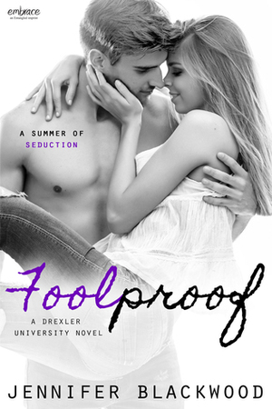 Foolproof by Jennifer Blackwood