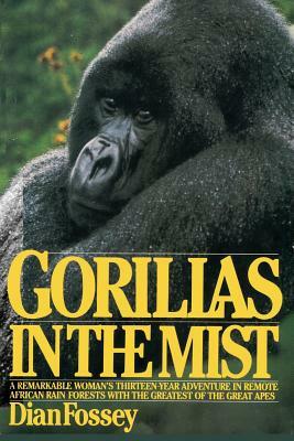 Gorillas in the Mist by Dian Fossey