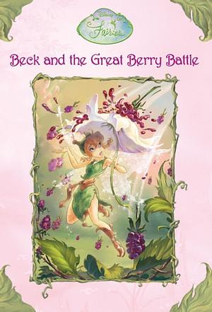 Beck and the Great Berry Battle by Laura Driscoll