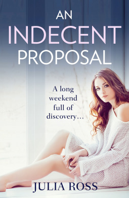 An Indecent Proposal by Giulia Ross, Julia Ross
