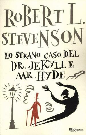 Lo strano caso del Dr. Jekyll e Mr. Hyde by Robert Louis Stevenson