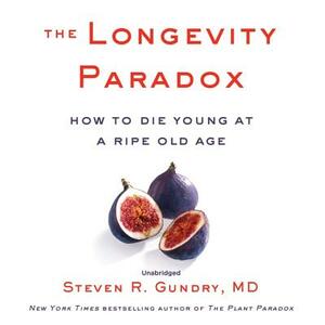 The Longevity Paradox: How to Die Young at a Ripe Old Age by 