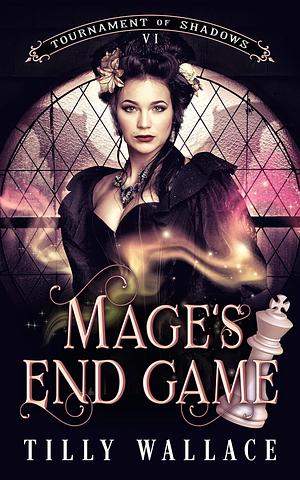 Mage's End Game by Tilly Wallace