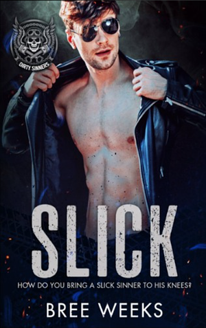 Slick by Bree Weeks