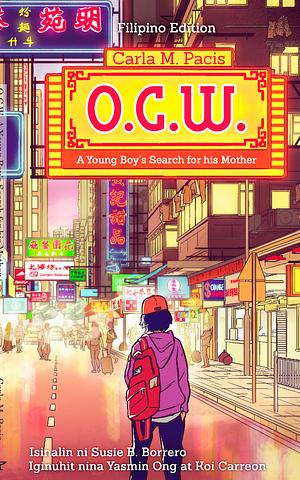 O. C. W. : A Young Boy's Search For His Mother by Carla M. Pacis