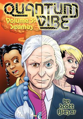 Quantum Vibe Volume 3: Seamus by Scott Bieser