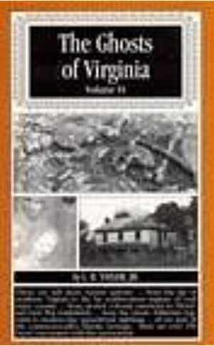 Ghosts of Virginia Volume VI by L.B. Taylor Jr.