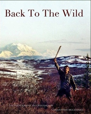 Back To The Wild by Christopher McCandless